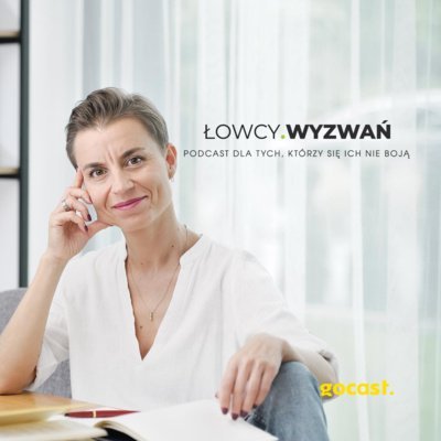 6 07 - Magda M - Łowcy wyzwań - podcast Ptaszyński Paweł