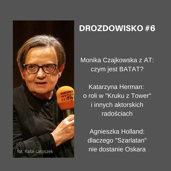 #6 Czajkowska, Herman, Holland - Drozdowisko - podcast Drozda Teresa