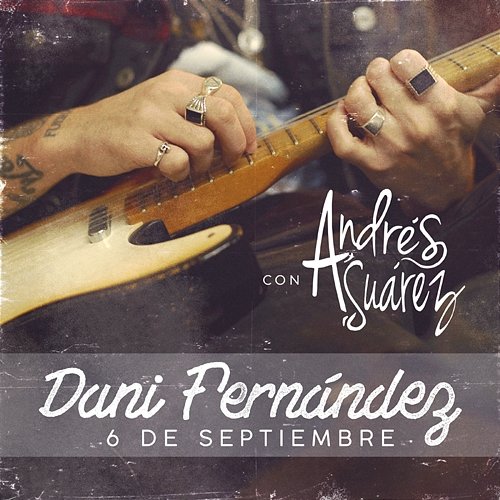 6 de septiembre Dani Fernández