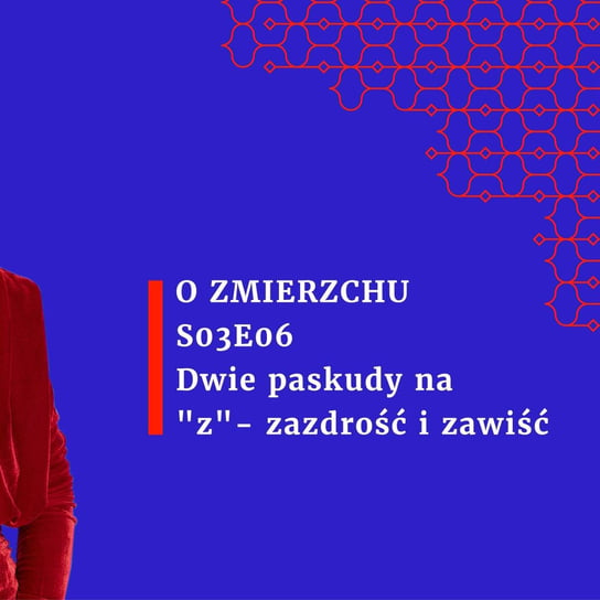 #6 Dwie paskudy na "z" - zazdrość i zawiść - S03E06 - O Zmierzchu - podcast - audiobook Niedźwiecka Marta