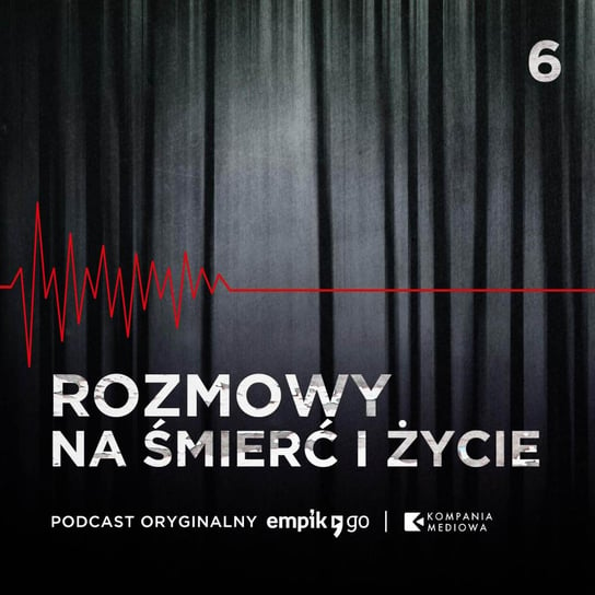 #6 Dziewczyny z drogówki - Rozmowy na śmierć i życie - podcast - audiobook Banasik Beata, Omilianowicz Magdalena