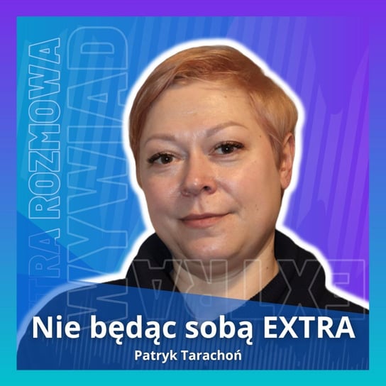 #6 Extra: Odnawianie mebli - jak się do tego zabrać? [Marta Bachórzewska] - Nie będąc sobą - podcast Tarachoń Patryk