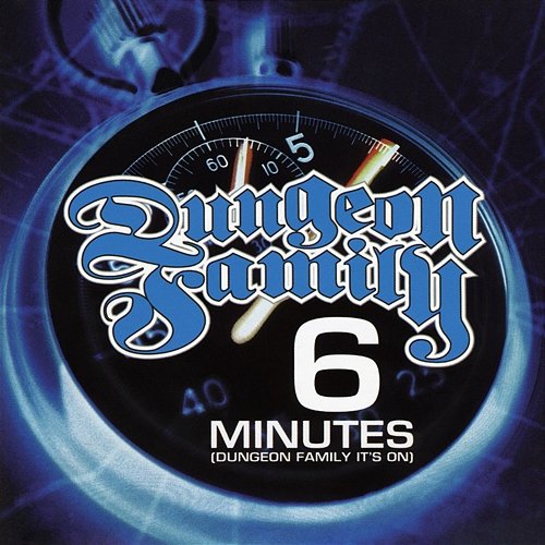 6 Minutes (Dungeon Family It's On) Dungeon Family