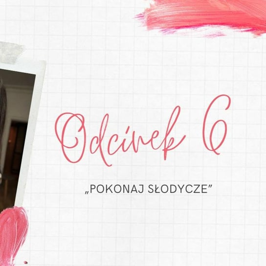 #6 Motywatorka - podcast Wysocka-Świeboda Paulina