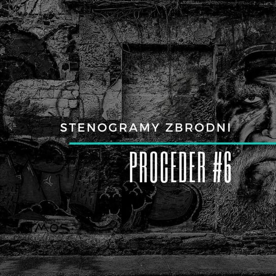 #6 Proceder: RODZINA - Stenogramy zbrodni - podcast Wielg Piotr