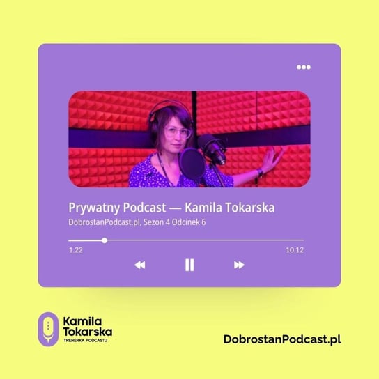 #6 Prywatny Podcast — Kamila Tokarska - Tokarska prowizorka - podcast Tokarska Kamila