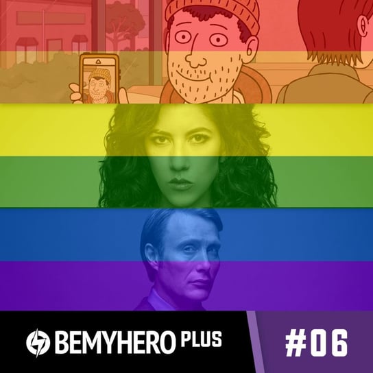 #6  Różnorodność na ekranie cz. 2 - Reprezentacja LGBTQ+ - Be My Hero PLUS - podcast Matuszak Kamil, Świderek Rafał