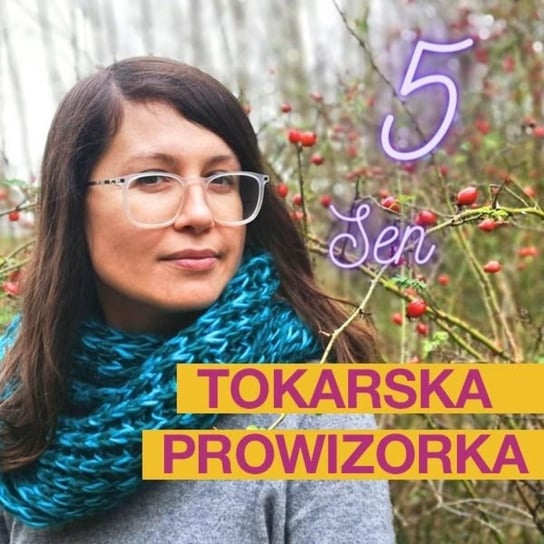 #6 Sen - spać jak dziecko - Tokarska prowizorka - podcast Tokarska Kamila
