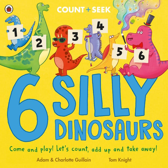 6 Silly Dinosaurs Adam Guillain, Charlotte Guillain