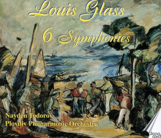 6 Symphonies - Louis Glass. Nayden Todorov/Plovdiv Philharmonic Orchestra Various Artists
