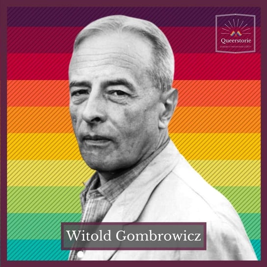 #6 Witold Gombrowicz - Queerstorie - podcast Opracowanie zbiorowe