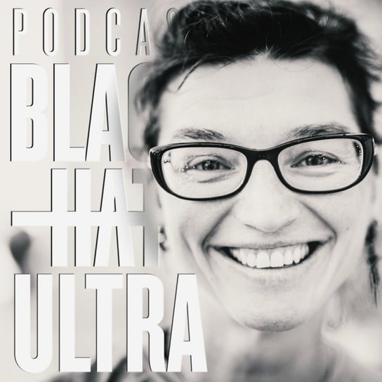 #60 Angelika Szczepaniak: biegaczka ultra - "240km w transie" - Black Hat Ultra - podcast Dąbkowski Kamil