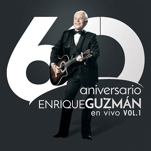 60 Aniversario En Vivo Enrique Guzmán