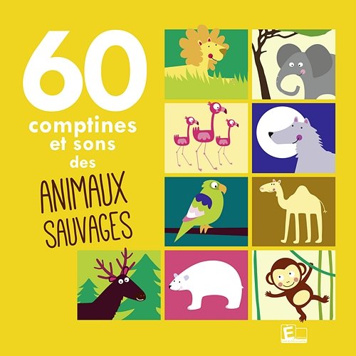 60 comptines et sons des animaux sauvages Sarah Thaïs & Frédéric Baratte