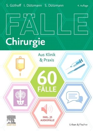 60 Fälle Chirurgie Elsevier, München