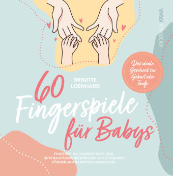60 Fingerspiele für Babys Kampenwand