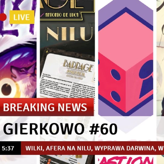 #60 Gierkowo - Wilki, Barrage Afera na Nilu, Wyprawa Darwina, Weather Machine, Lorenzo, Newton... - Kości, Piony i Bastiony - podcast - audiobook Opracowanie zbiorowe