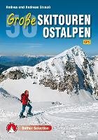 60 Große Skitouren Ostalpen Strauß Andrea, Strauß Andreas