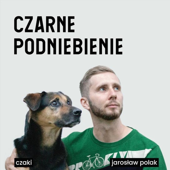 #60 Jak mądrze wspierać psa? - Czarne podniebienie - podcast Polak Jarosław