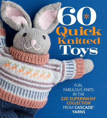 60 Quick Knitted Toys Editors Of Sixth&Spring