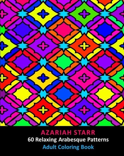 60 Relaxing Arabesque Patterns Starr Azariah