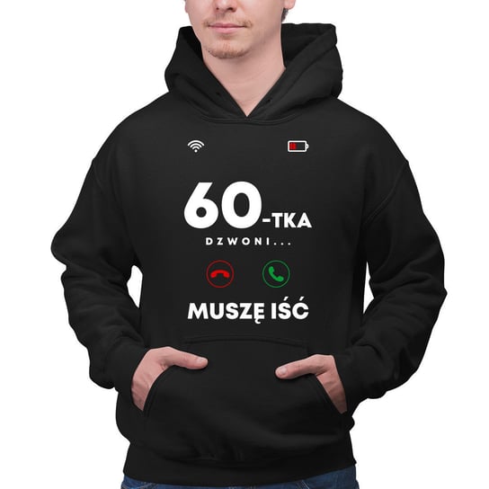 60-tka dzwoni, muszę iść - bluza męska na prezent Koszulkowy