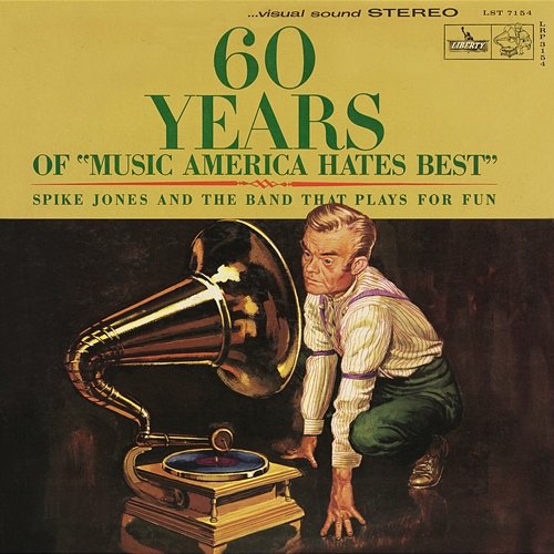 60 Years Of Music America Hates Best Spike Jones