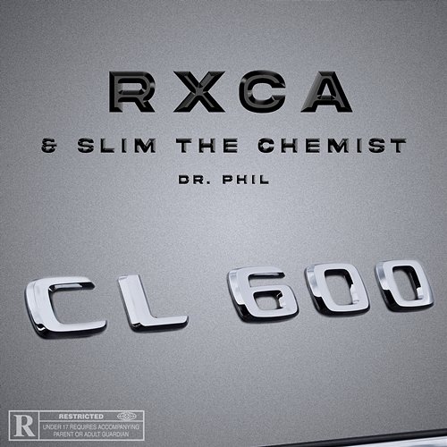 600 CL Slim the Chemist, RXCA, DR.PHIL