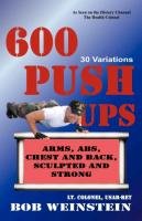 600 Push-ups 30 Variations Weinstein Bob