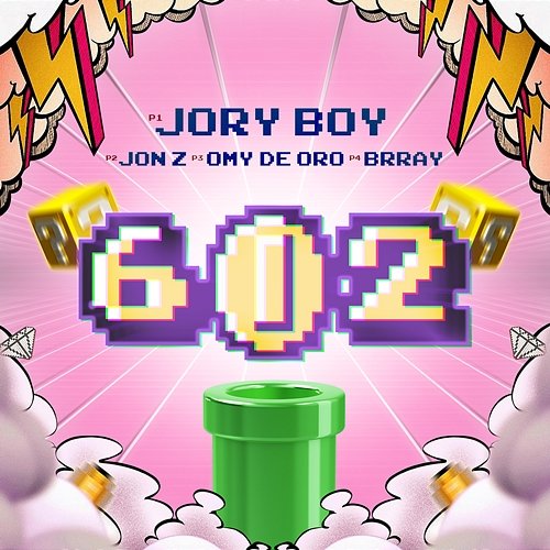 602 Jory Boy feat. Jon Z, Omy De Oro, Brray