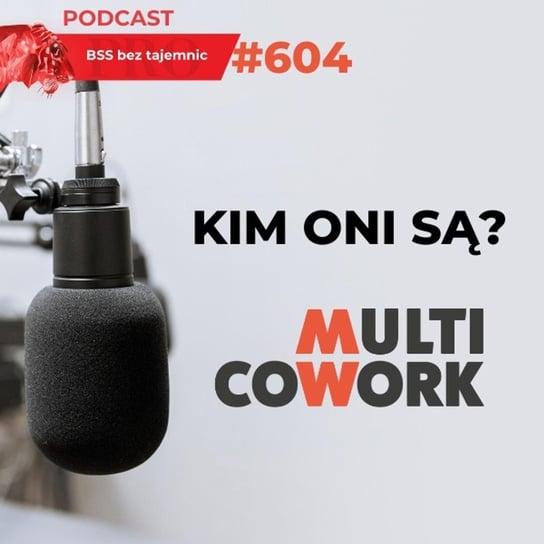 #604 Kim ONI są? Multicowork - podcast Doktór Wiktor