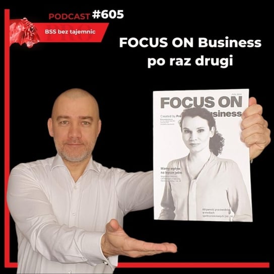 #605 Focus on Business po raz drugi - BSS bez tajemnic - podcast Doktór Wiktor