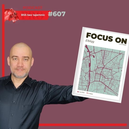 #607 Focus on Elbląg 2022 - BSS bez tajemnic - podcast Doktór Wiktor