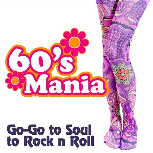 60s Mania: Go-Go to Soul to Rock n Roll Necessary Pop