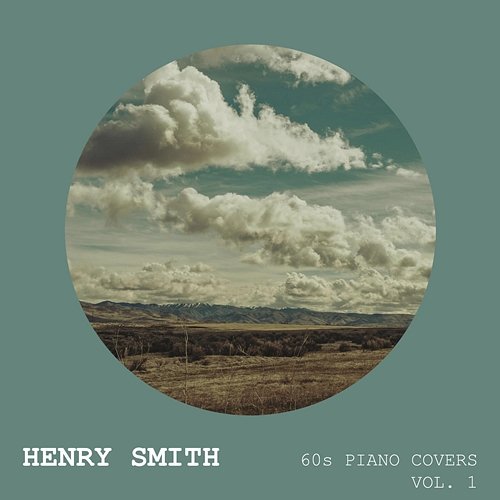 60s Piano Covers (Vol. 1) Henry Smith