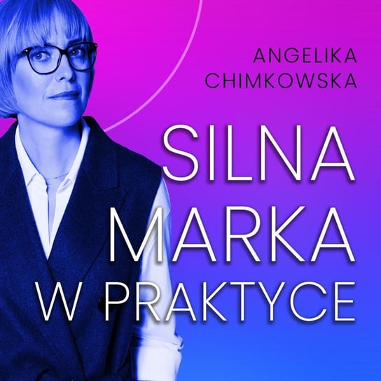 #61 Employer branding w korporacji - Sillna Marka w praktyce - podcast Chimkowska Angelika