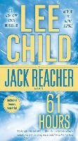 61 Hours: A Reacher Novel Child Lee