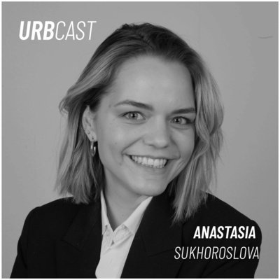 #61 How to connect urban professionals worldwide? (guest: Anastasia Sukhoroslova - CEO at All Things Urban) - Urbcast - podcast o miastach - podcast Żebrowski Marcin