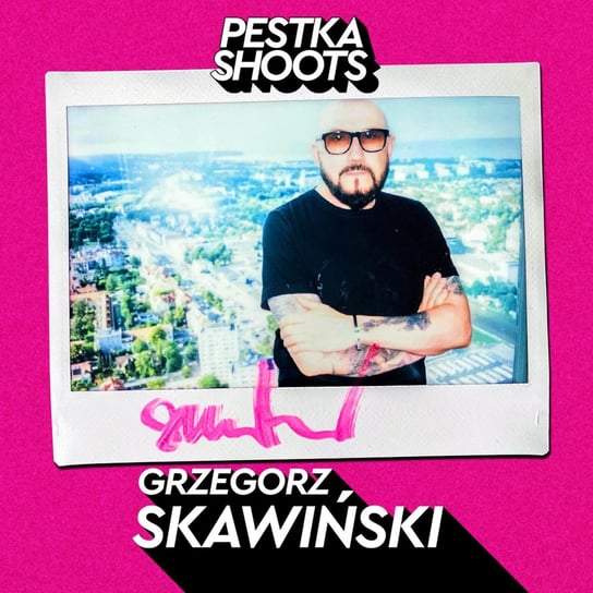 #61 Muzyk - Grzegorz Skawiński - Pestka Shoots - podcast Pestka Maciej