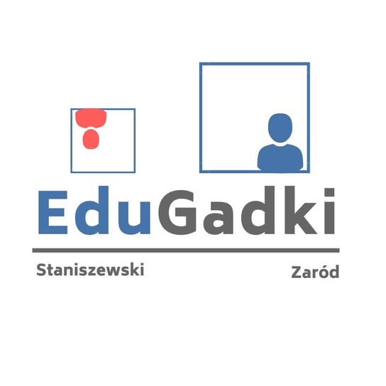 #61 Relacje uczeń-rodzic-nauczyciel - podcast Staniszewski Jacek, Zaród Marcin