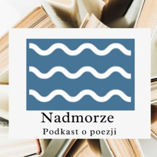 #61 Wiersze na głos: Maria Duszka - Nadmorze - podcast - audiobook Lorkowski Piotr Wiktor