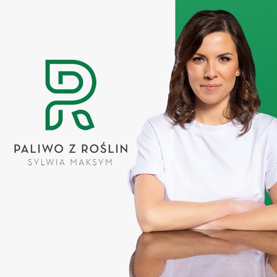 #61 żywienie podczas kontuzji Sylwia Maksym - Paliwo z roślin - podcast Maksym Sylwia