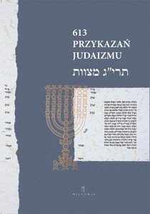 613 przykazań judaizmu Opracowanie zbiorowe