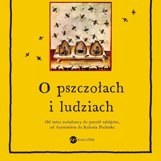 #62 Bookcast pszczeli – Lotte Möller „O pszczołach i ludziach. Od tańca zwiadowcy do pszczół zabójców, od Arystotelesa do Kubusia Puchatka” - Radio Kulinarne - podcast Dutkiewicz Wilczyński