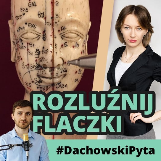 #63  Honorata Dziel - Jak być terapeutą gwiazd? - #DachowskiPyta - podcast Dachowski Michał