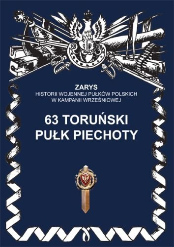 63 toruński pułk piechoty Dymek Przemysław