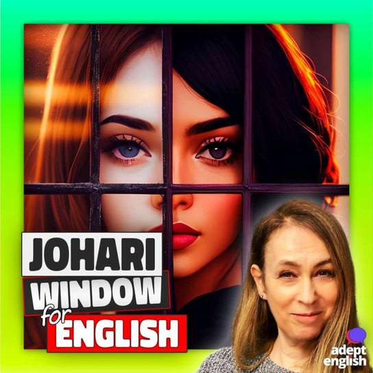 #632 Boost Spoken English-Johari Window Listening Practice - Learn English Through Listening - podcast - audiobook Opracowanie zbiorowe