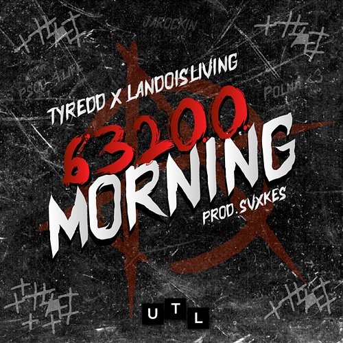 63200 Morning UTL feat. LandoIsLiving, Tyredd