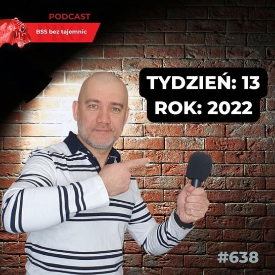 #638 Jak minął trzynasty tydzień 2022 roku? - BSS bez tajemnic - podcast Doktór Wiktor