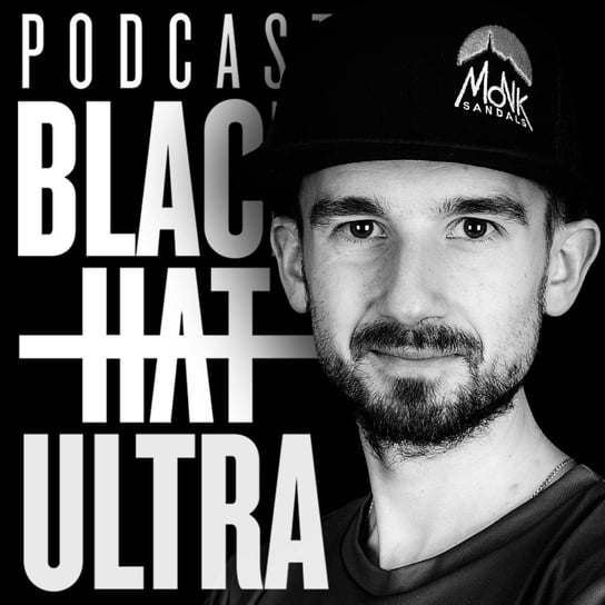 #64 Aleksander Łężniak: przedsiębiorca, człowiek gór - "Monk Sandals" - Black Hat Ultra - podcast - podcast Dąbkowski Kamil